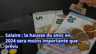 Salaire  la hausse du smic en 2024 sera moins importante que prévu [upl. by Camus]