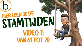 De Stamtijden van 61 tot 70 video 7 Leer de onregelmatige werkwoorden incl woordverklaringen [upl. by Telrats]