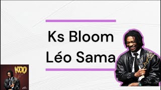 KS  BLOOM  Leo Sama [upl. by Araid]