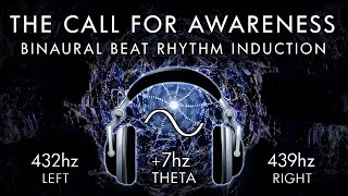 The Call For Awareness  Theta Binaural Beat on 432hz [upl. by Irac]