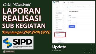 Cara Membuat Laporan Realisasi Sub Kegiatan rinci sampai SPP SPM SP2D di SIPD RI 2024 [upl. by Attenev]