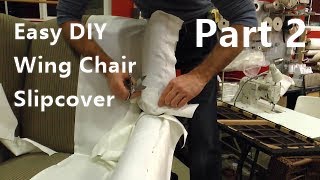 Slipcover Wing Chair using easy pattern method part 2 [upl. by Pollack]