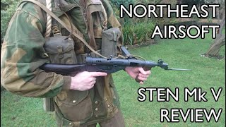 NORTHEAST Airsoft Sten Mk V Review [upl. by Moraj]