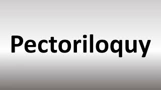 How to Pronounce Pectoriloquy [upl. by Nilrem]