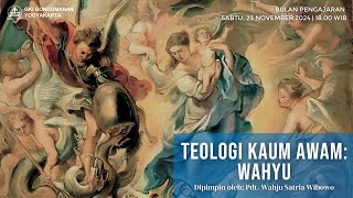 Teologi Kaum Awam Wahyu  Pdt Wahju Satria Wibowo [upl. by Thenna]