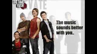 Music Sounds Better With U  Big Time Rush Lyrics [upl. by Chee]