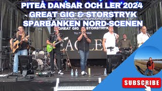 Piteå Dansar och Ler 2024  Great Gig amp Storstryk  Sparbanken Nordscenen [upl. by Hermes774]