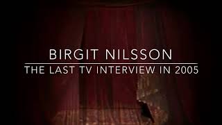 BIRGIT NILSSON 2005  The last TV interview  Den sista TVintervjun [upl. by Antonietta]