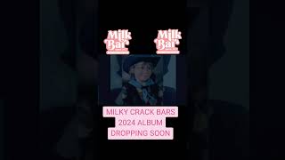 2024 New MILKY Bars [upl. by Huntlee]