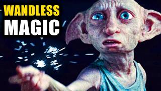 How Powerful Is WANDLESS MAGIC in Harry Potter [upl. by Louls]