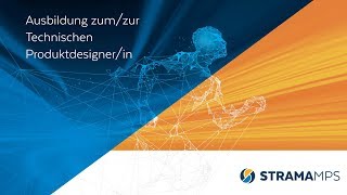 Ausbildung zum Technischen Produktdesigner bei StramaMPS mwd [upl. by Yroffej]