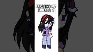 Exposing my friends gacha gacha2 [upl. by Ermeena]