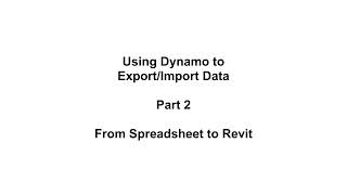 Dynamo Export and Import Data Part 2  From Spreadsheet to Revit [upl. by Yrakaz]