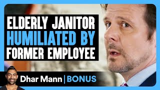 Elderly JANITOR HUMILIATED By Former Employee  Dhar Mann Bonus [upl. by Nohs193]