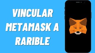 Cómo vincular Metamask a Rarible [upl. by Enrobyalc]