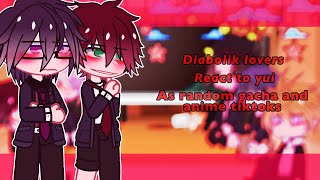 Diabolik lovers react to Yui as random gacha and anime tiktoks  DIABOLIK LOVERS change speed2x [upl. by Blinni]