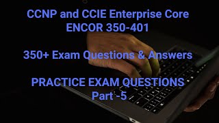 CCNP ENCOR 350401 Exam 2022 LATEST FREE 350 Questions amp Answers DUMPS  Practice Questions Part5 [upl. by Medin]