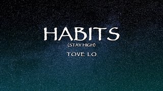 Tove Lo  Habits Stay High Lyrics [upl. by Linnet]