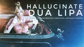 Dua Lipa  Hallucinate InstrumentalBacking VocalsLyrics [upl. by Sirmons]