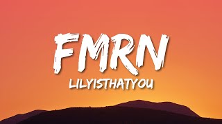 Lilyisthatyou  FMRN Lyrics  can you come fck me right now [upl. by Santos711]