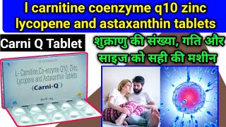 l carnitine coenzyme q10 zinc lycopene and astaxanthin tablets  Carni Q tablet  Carni Q review [upl. by Waltner]