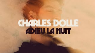 Charles Dollé  Adieu la nuit Lyrics video [upl. by Attenor]