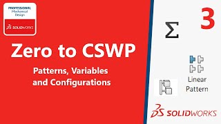 Zero to CSWP 3  Beginner Solidworks Tutorials [upl. by Noland483]