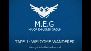 MEG Tape 1  Welcome Wanderer Backrooms [upl. by Notsnarc]