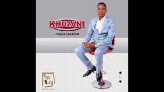 Khuzani  Isixaxa Samaxoki Official Audio [upl. by Haynes527]