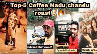 coffee nadu Chandu top 5 roast videosursteajuice [upl. by Bernadette835]