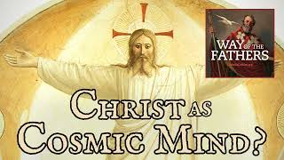 45 The Heresies – Gnosticism Christ as Cosmic Mind  Way of the Fathers [upl. by Annahsit]