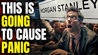 Morgan Stanley Just Sounded The Alarm [upl. by Sorel]