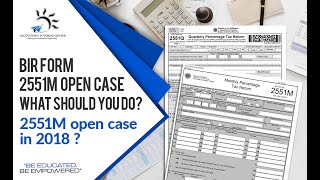 BIR Form 2551M Open Case What should you do 😊 [upl. by Milburt]