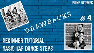 LEARN TO TAP DANCE  Free online dance class  DRAWBACKS  Tap Dance Step Tutorial  Jenne Vermes [upl. by Ellehcar]