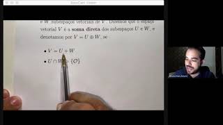 Álgebra Linear  Aula 11 Soma e Intersecção de subespaços Soma Direta [upl. by Hekker838]