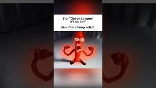 Bro after champ select 😤 League of Legends memes [upl. by Aneret]