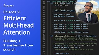 Attention is all you need A Transformer Tutorial 9 Efficient Multihead attention [upl. by Maleen]