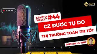 Crypto Weekly 44 CZ được trả tự do ngay tuần thị trường phục hồi mạnh mẽ [upl. by Itak605]