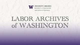 Labor Archives of Washington 20242025 [upl. by Aztiram]