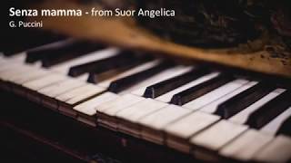 quotSenza mammaquot from Suor Angelica  G Puccini Piano Accompaniment [upl. by Brozak]