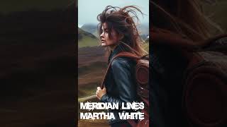 Meridian Lines  Martha White music scotland independent [upl. by Leavitt]