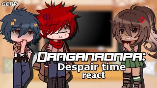 ★ DRDT react  danganronpa despair time [upl. by Asimaj]