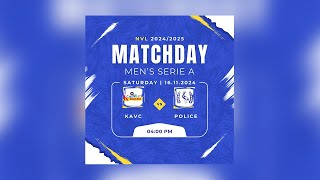 KAVC VS POLICE  MENS SERIE A  NVL 20242025 [upl. by Kingdon]