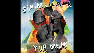 Stimming amp Lazarusman  Your Dreams Lucid Version [upl. by Alexandr869]