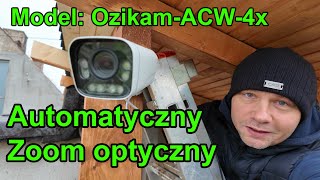 Kamera IP  Automatyczny Zoom Kamera 4K OzikamACW4x [upl. by Wende]