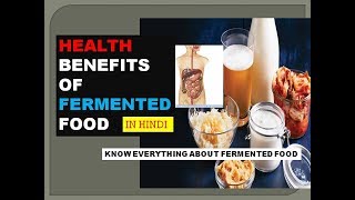 WHAT IS FERMENTED FOOD  HEALTH BENEFITS OF FERMENTED FOOD in hindi [upl. by Euv]