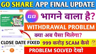 Go share WhatsApp earning  new update  withdrawal problem  real or fake  go share [upl. by Stefanac]