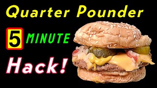 Quarter Pounder with Cheese 5Minute Hack [upl. by Pelligrini495]