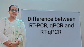 Difference in RTPCR qPCR and RTqPCR  Reverse transcriptase PCR quantitative PCR Real time PCR [upl. by Esinaj]