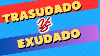 DIFERENCIA entre TRASUDADO y EXUDADO [upl. by Konrad]